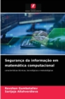 Image for Seguranca da informacao em matematica computacional