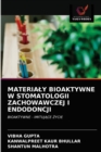 Image for Materialy Bioaktywne W Stomatologii Zachowawczej I Endodoncji