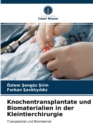 Image for Knochentransplantate und Biomaterialien in der Kleintierchirurgie