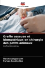 Image for Greffe osseuse et biomateriaux en chirurgie des petits animaux
