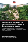 Image for Etude de 4 especes du genre Cecropia Loefl. a Yarinacocha, Perou