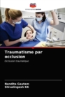 Image for Traumatisme par occlusion
