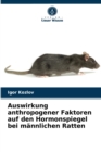 Image for Auswirkung anthropogener Faktoren auf den Hormonspiegel bei mannlichen Ratten