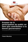 Image for Examen de la participation du public en tant que contributeur a la bonne gouvernance