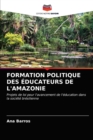 Image for Formation Politique Des Educateurs de l&#39;Amazonie
