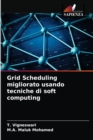 Image for Grid Scheduling migliorato usando tecniche di soft computing