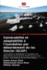 Image for Vulnerabilite et adaptabilite a l&#39;inondation par debordement du lac Glacier (GLOF)