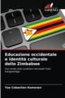 Image for Educazione occidentale e identita culturale dello Zimbabwe