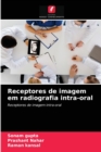 Image for Receptores de imagem em radiografia intra-oral