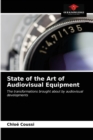 Image for State of the Art of Audiovisual Equipment