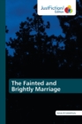 Image for The Fainted and Brightly Marriage