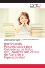 Image for Intervencion Psicoeducativa para Cuidadores de Ninos con Trastorno por Deficit de Atencion e Hiperactividad