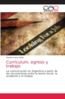 Image for Curriculum, egreso y trabajo