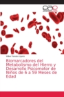 Image for Biomarcadores del Metabolismo del Hierro y Desarrollo Psicomotor de Ninos de 6 a 59 Meses de Edad