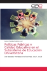 Image for Politicas Publicas y Calidad Educativa en el Subsistema de Educacion Universitaria