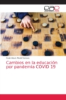 Image for Cambios en la educacion por pandemia COVID 19