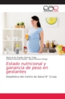 Image for Estado nutricional y ganancia de peso en gestantes