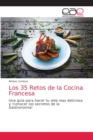 Image for Los 35 Retos de la Cocina Francesa