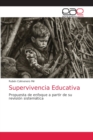 Image for Supervivencia Educativa