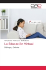 Image for La Educacion Virtual