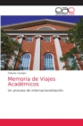 Image for Memoria de Viajes Academicos