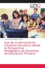 Image for Uso de la Herramienta Canaima Educativa desde la Perspectiva Pedagogica de Docentes de Educacion Primaria