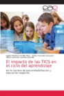 Image for El impacto de las TICS en el ciclo del aprendizaje