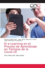 Image for El e-Learning en el Proceso de Aprendizaje en Tiempos de la Covid-19