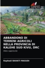 Image for Abbandono Di Terreni Agricoli Nella Provincia Di Kalehe Sud Kivu, Drc