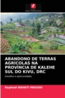 Image for Abandono de Terras Agricolas Na Provincia de Kalehe Sul Do Kivu, Drc