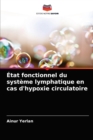 Image for Etat fonctionnel du systeme lymphatique en cas d&#39;hypoxie circulatoire