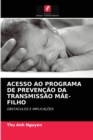 Image for Acesso Ao Programa de Prevencao Da Transmissao Mae-Filho