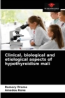 Image for Clinical, biological and etiological aspects of hypothyroidism mali