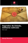 Image for Segredos de Estado, militares eoficiais