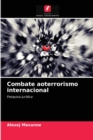 Image for Combate aoterrorismo internacional