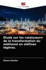 Image for Etude sur les catalyseurs de la transformation du methanol en olefines legeres.