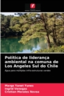 Image for Politica de lideranca ambiental na comuna de Los Angeles Sul do Chile