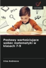 Image for Postawy wartosciujace wobec matematyki w klasach 7-9
