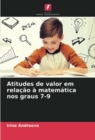Image for Atitudes de valor em relacao a matematica nos graus 7-9