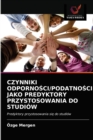 Image for Czynniki OdpornoSci/PodatnoSci Jako Predyktory Przystosowania Do Studiow