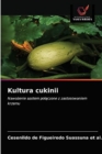 Image for Kultura cukinii