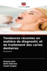 Image for Tendances recentes en matiere de diagnostic et de traitement des caries dentaires