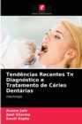 Image for Tendencias Recentes Tn Diagnostico e Tratamento de Caries Dentarias