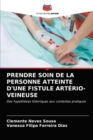 Image for Prendre Soin de la Personne Atteinte d&#39;Une Fistule Arterio-Veineuse