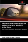 Image for Theoretical evaluation of reflectance in AL/SiO2 thin films