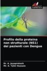 Image for Profilo della proteina non strutturale (NS1) dei pazienti con Dengue