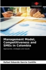 Image for Management Model, Competitiveness and SMEs in Colombia