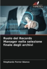 Image for Ruolo del Records Manager nella selezione finale degli archivi