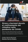Image for Stress o burnout dovuto al confinamento del cittadino nella pandemia da COVID