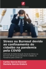 Image for Stress ou Burnout devido ao confinamento do cidadao na pandemia pela COVID